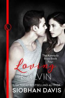 Loving Kalvin (The Kennedy Boys Book 4) Read online