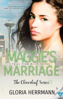 Maggies Marriage (Cloverleaf #2) Read online