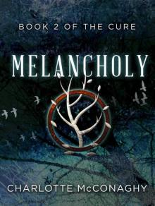 Melancholy: Book Two of The Cure (Omnibus Edition) Read online
