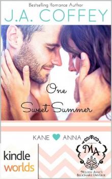 Melody Anne's Billionaire Universe: One Sweet Summer (Kindle Worlds Novella) (Love by the Numbers Book 1) Read online