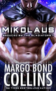 Mikolaus: Seduced by the Gladiators Read online
