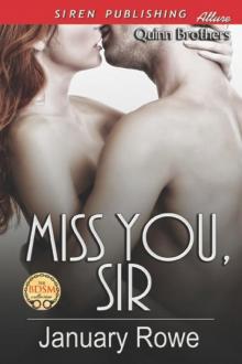 Miss You, Sir [Quinn Brothers] (Siren Publishing Allure) Read online
