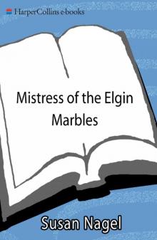 Mistress of the Elgin Marbles Read online