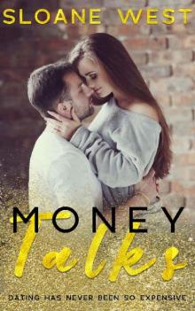 Money Talks: A Small-Town Romance (Money Hungry Book 3) Read online