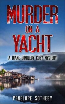 Murder on a Yacht: A Diane Dimbleby Cozy Mystery Read online