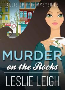 MURDER on the ROCKS (Allie Griffin Mysteries Book 2) Read online