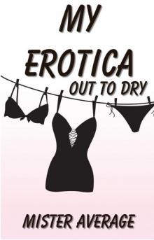 My Erotica – Out to Dry Read online