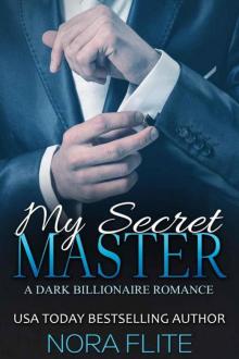 My Secret Master (A Dark Billionaire Romance) Read online