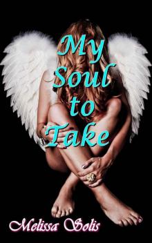 My Soul to Take (Soul Keepers (Young Adult paranormal romance)) Read online
