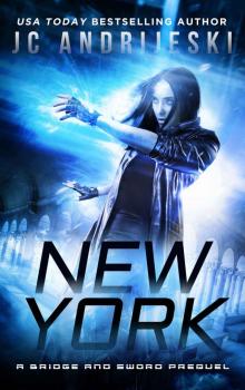 New York: A Bridge & Sword Prequel (Bridge & Sword Series Book 11) Read online