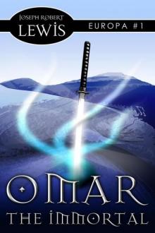 Omar the Immortal (Europa #1: A Dark Fantasy) Read online