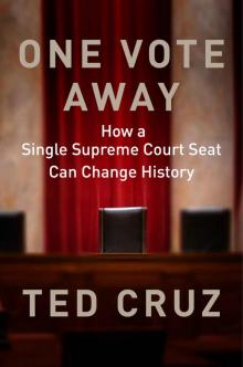 One Vote Away: How a Single Supreme Court Seat Can Change History Read online