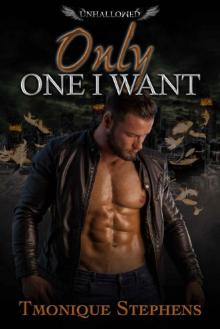 Only One I Want (UnHallowed Series Book 2) Read online