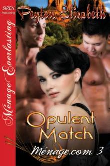 Opulent Match [Ménage.com 3] (Siren Publishing Ménage Everlasting) Read online
