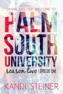 Palm South University: Season 2, Episode 1 (Palm South University #2) Read online