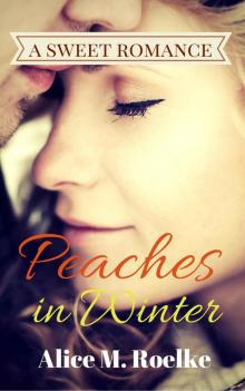 Peaches in Winter (sweet romance) Read online