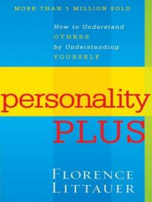 Personality Plus: How to Understand Others by Understanding Yourself