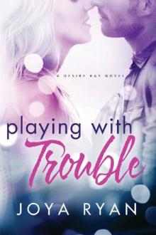 Playing With Trouble (Desire Bay) Read online