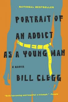Portrait of an Addict as a Young Man Read online