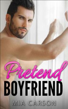 PRETEND BOYFRIEND (A Billionaire Romance) Read online