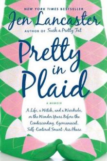 Pretty in Plaid: A Life, A Witch, and a Wardrobe Read online