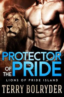 Protector of the Pride (Lions of Pride Island Book 3) Read online
