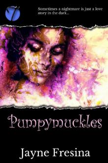 Pumpymuckles Read online