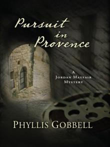 Pursuit in Provence (A Jordan Mayfair Mystery) Read online