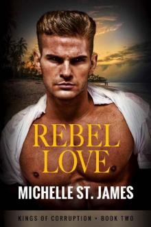 Rebel Love (Kings of Corruption Book 2) Read online