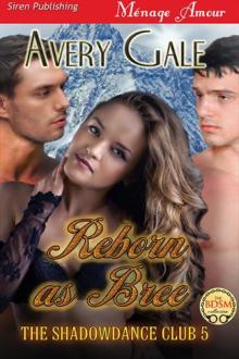 Reborn as Bree [The ShadowDance Club 5] (Siren Publishing Ménage Amour) Read online