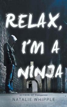 Relax, I'm A Ninja Read online
