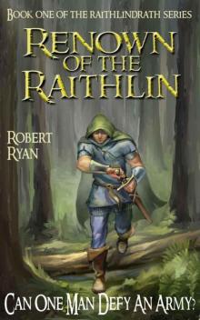 Renown of the Raithlin: Book One of the Raithlindrath Series Read online