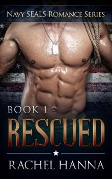 Rescued (Navy SEALS Romance Book 1) Read online