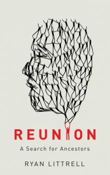 Reunion: A Search for Ancestors Read online
