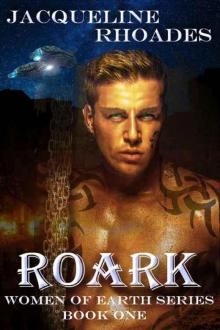 Roark (Women Of Earth Book 1) Read online