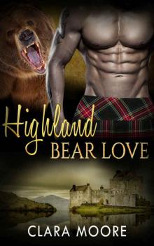 ROMANCE: Highland Bear Love : A BBW Paranormal Historical Billionaire Romance (Fantasy Alpha Male Shape Shifter Short Stories)