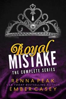 Royal Mistake: The Complete Series Read online
