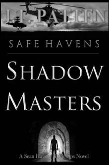 SAFE HAVENS: Shadow Masters (A Sean Havens Black Ops Novel Book 1) Read online