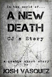 Savannah's Only Zombie (Short Story): A New Death-CJ's Story Read online