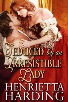 Seduced by an Irresistible Lady: A Historical Regency Romance Book Read online