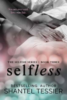 Selfless (Selfish Series Book 3)