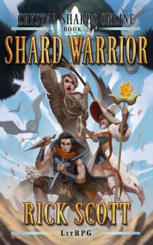 Shard Warrior: A LitRPG Novel (Crystal Shards Online Book 2) Read online