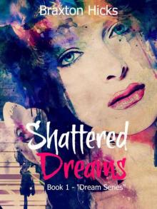 Shattered Dreams (Dreams Series Book 1) Read online