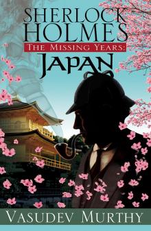 Sherlock Holmes, The Missing Years, Japan Read online