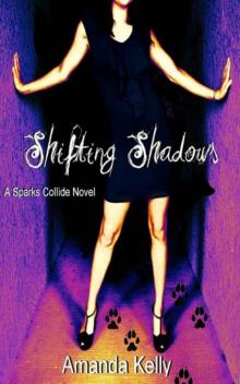 Shifting Shadows (Sparks Collide Trilogy) Read online