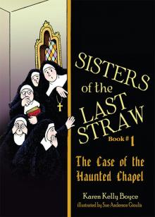 Sisters of the Last Straw: #1 The Case of the Haunted Chapel Read online