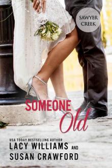 Someone Old: sweet contemporary romance (Jilted in Sawyer Creek Book 1) Read online