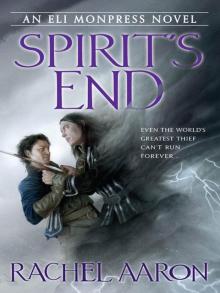 Spirit’s End: An Eli Monpress Novel Read online