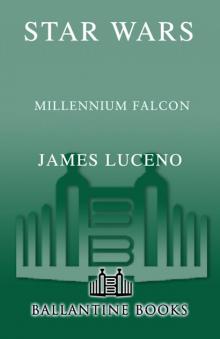 Star Wars: Millennium Falcon Read online