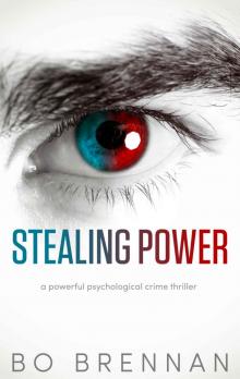 STEALING POWER: A powerful psychological crime thriller (A Detective India Kane & AJ Colt Crime Thriller)